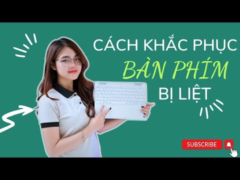 Những nguyên nhân khiến bàn phím laptop bị liệt và cách khắc phục