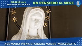 Ave Maria piena di Grazia Madre Immacolata - 5 - Maggio 2025