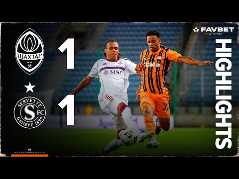 Match Highlights Shakhtar - Servette