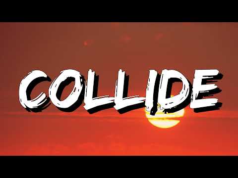 Ed Sheeran - Collide [Lyric]