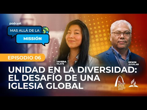 ⁠Unidad en la Diversidad | PODCAST MÁS ALLÁ DE LA MISIÓN GC Session 2025