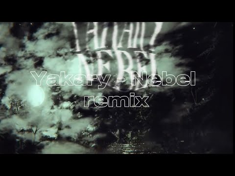 Yakary - Nebel (Remix) (Official Video) 4/17