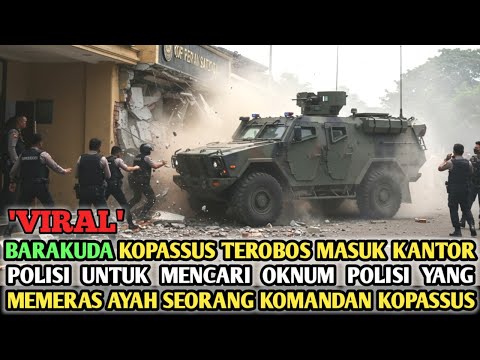 VIRAL WANITA KOPASSUS TABRAK KANTOR POLISI PAKAI BARAKUDA ‼️ Demi Ayahnya yang Diinjak Oknum Polisi