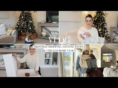 CHRISTMAS SHOPPING, GETTING FESTIVE & CHILLED HOME VLOG