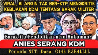 VIRAL, ANIES BASWEDAN MENYERANG KEBIJAKAN KDM TENTANG PENDIDIKAN DI BARAK MILITER @OrangTimurTV