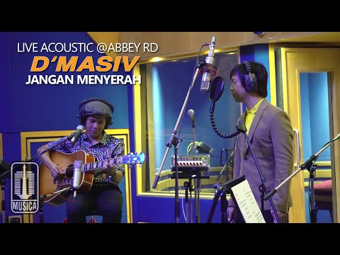 D'MASIV - Jangan Menyerah (Live Acoustic @ABBEY RD)