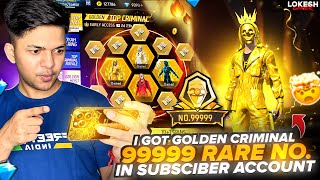 I Got Golden Criminal 99999 Rare Number 😱 In Subscriber Garena Free Fire