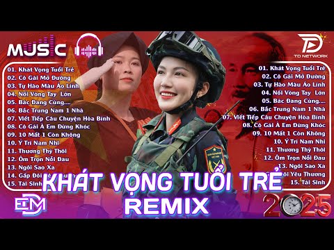KHÁT VỌNG TUỔI TRẺ Remix ♫ BXH Nhạc Trẻ EDM Hot Trend Triệu View Nhạc Mừng Quốc Khánh Việt Nam 2-9