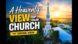 A Heavenly View of Our Church |  Drone View
