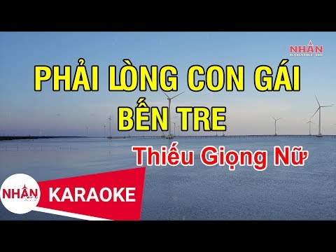 Karaoke Phải Lòng Con Gái Bến Tre Thiếu Giọng Nữ | Nhan KTV