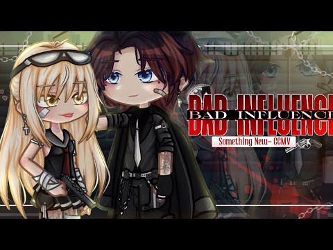 Bad Influence || GCMV || “Something New” Mafia x Assassin