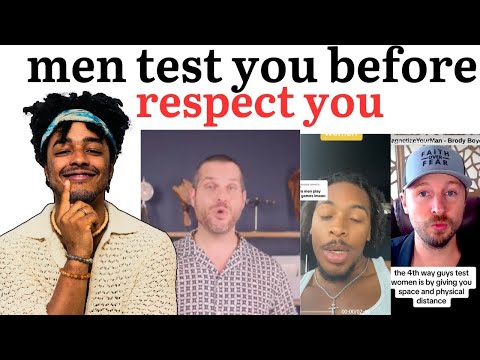 Men Expose How They TEST You Before They RESPECT You