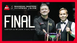 UNBELIEVABLE FINAL! | Kyren Wilson vs Ali Carter FULL HIGHLIGHTS! | 2025 Shanghai Masters Final