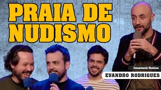 PRAIA DE NUDISMO - COMENTANDO HISTÓRIAS #366 com Evandro Rodrigues