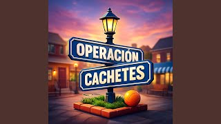 Operación Cachetes