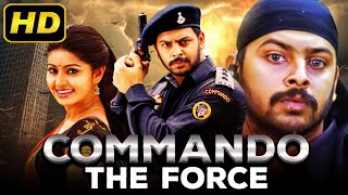 Commando The Force (HD) | South Blockbuster Hindi Dubbed Movie | Srikanth, Sneha, Kalabhavan Mani