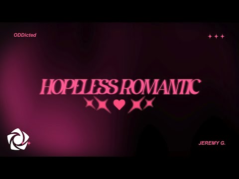 Jeremy G - &#39;hopeless romantic&#39; Official Lyric Video