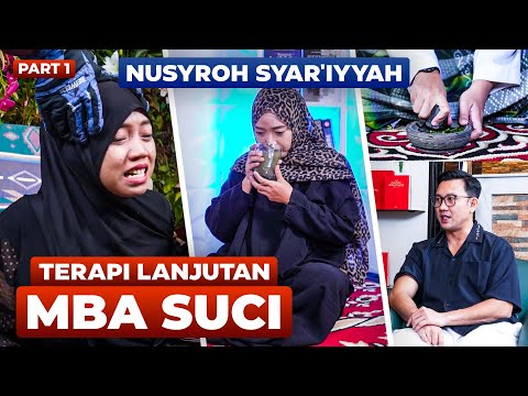TERAPI LANJUTAN MBA SUCI - PART 1