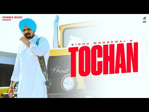 Tochan - Sidhu Moosewala - Punjabi Songs 2025