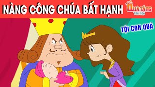 NÀNG CÔNG CHÚA BẤT HẠNH – TRUYỆN CỔ TÍCH – CHUYỆN CỔ TÍCH –QUÀ TẶNG CUỘC SỐNG