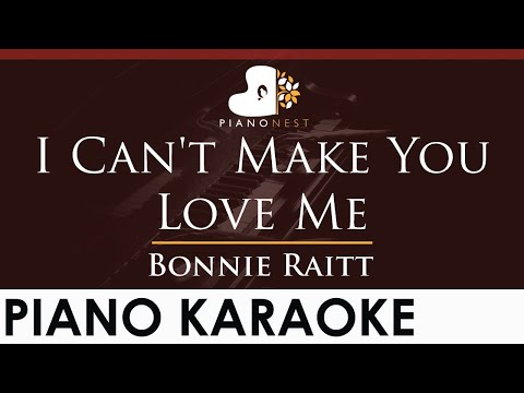 Bonnie Raitt – I Can’t Make You Love Me – HIGHER Key (Piano Karaoke Instrumental)