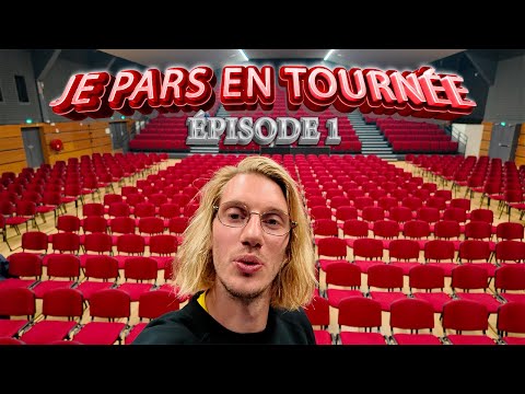 JE PARS EN TOURNÉE !!! (ÉPISODE 1)