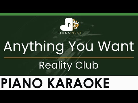 Reality Club – Anything You Want – LOWER Key (Piano Karaoke Instrumental)