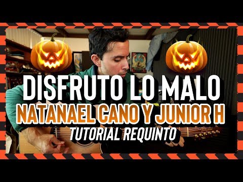 Disfruto Lo Malo - NATANAEL CANO - JUNIOR H - Tutorial - REQUINTO - Guitarra - ALDO GARCIA