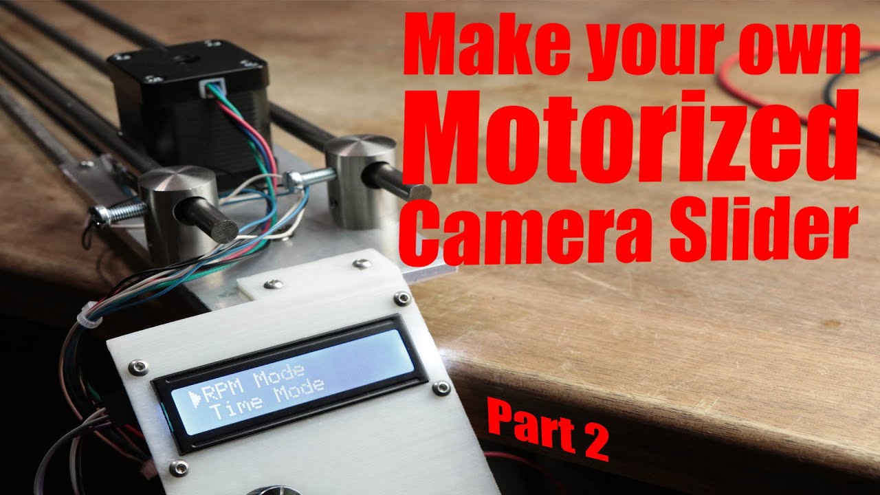 Make your own Motorized Camera Slider (Part 2) - the electronics