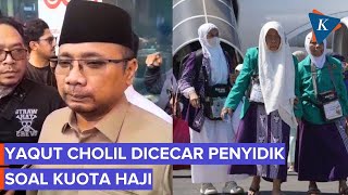 Yaqut Cholil Diperiksa KPK soal Kuota Haji Tambahan