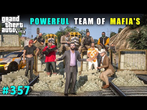 NEW POWERFUL TEAM OF MAFIA'S IN LOS SANTOS | GTA V GAMEPLAY #357  | GTA 5