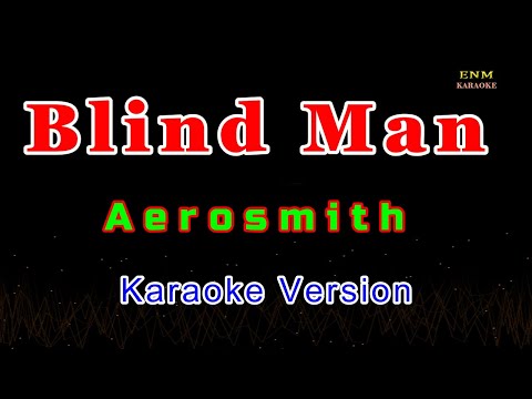 ♫ Blind Man by Aerosmith ♫ KARAOKE VERSION ♫
