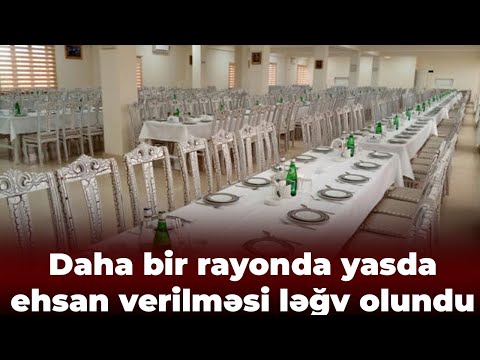 Yasda ehsan verilməsi ləğv edildi - Bu rayonda