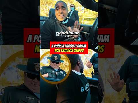 A polícia parou o Raiam Santos nos EUA 😱🔥
