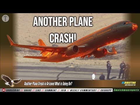 Another Plane Crash in Arizona! What is Going On?