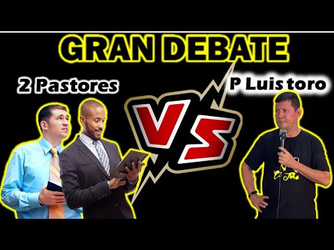 GRAN DEBATE 💥2 PASTORES RETAN AL P LUIS TORO😱