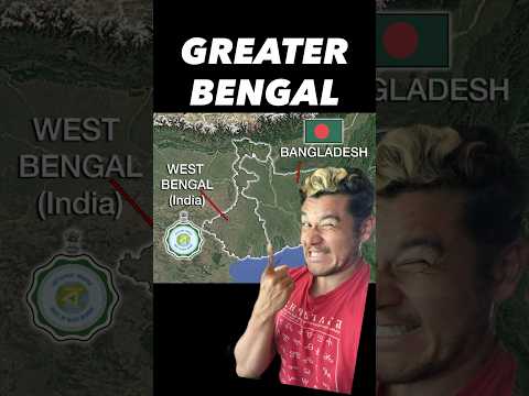 Greater Bengal explained ￼