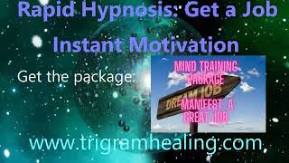 Rapid Hypnosis: Get a Job.  Motivation to Find a Job.
