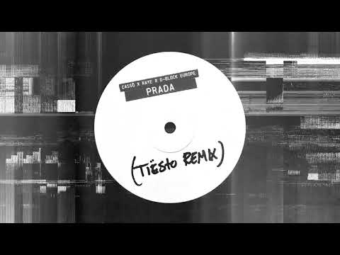 Cassö x RAYE x D-Block Europe - Prada (Tiësto Remix)