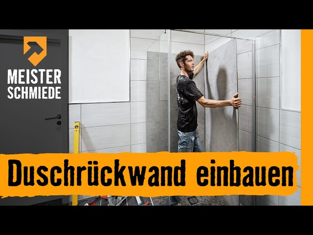 
							Duschrückwand einbauen
						