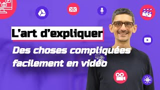 Comment expliquer SIMPLEMENT, des concepts un peu complexe en video