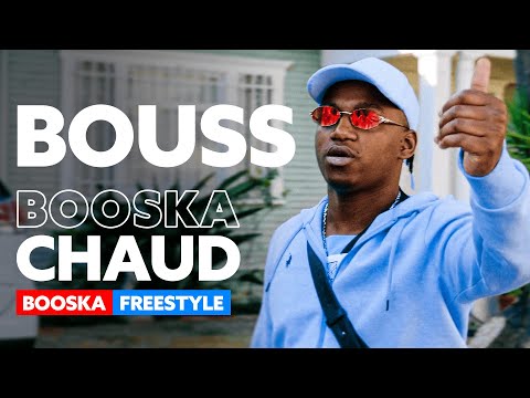 Bouss | Freestyle Booska Chaud