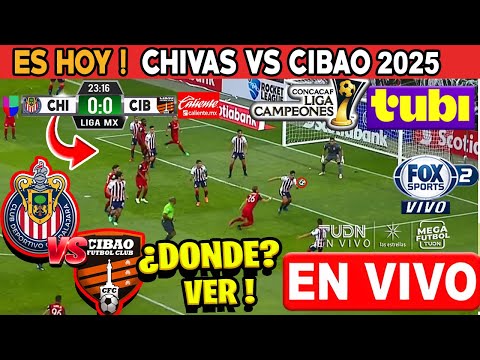 Chivas vs Cibao fc en vivo | Tubi TV |  Concachampions 2025 | Donde ver Chivas vs Cibao