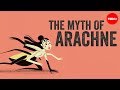 Greek Mythology and the Tale of Arachne