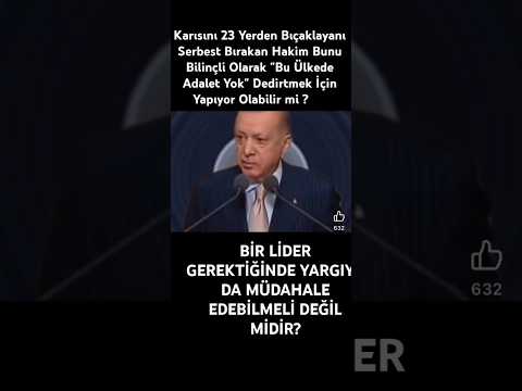 Tayyip Erdoğan "Karısını 23 Yerinden Bıçaklayanı Sen Nasıl  Serbest Bırakırsın?" #gündem  #siyaset