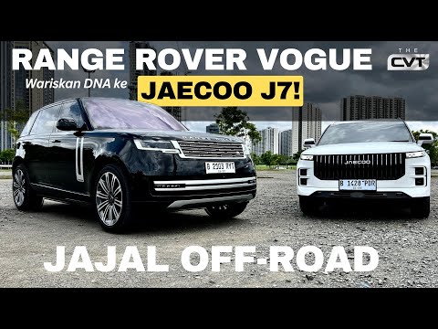 RANGE ROVER VOGUE TERNYATA BANYAK KEMIRIPAN DENGAN MOBIL INI! SIMAK TANGGUHNYA JAECOO J7