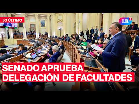 CONGRESO EN VIVO | SENADO DEBATE PEDIDO DE FACULTADES LEGISLATIVAS