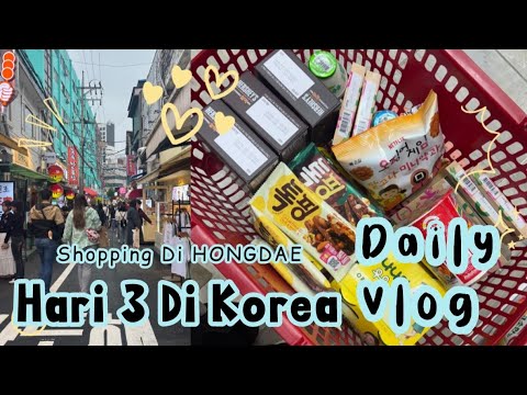 VLOG KOREA ❗ HARI KE 3 FULL SHOPPING DI HONGDAE / BAJUNYA GEMES2