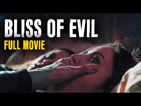 BLISS OF EVIL (2022) | Full Length Horror Movie | English | FULL MOVIE FOR FREE