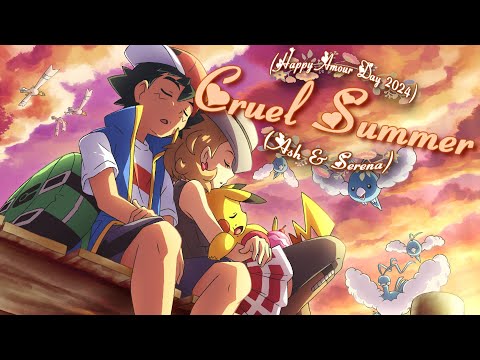 ღ♥♪♫ CRUEL SUMMER! // Amourshipping [Ash & Serena] ღ♥♪♫ (Happy Amourshipping Day 2024!)